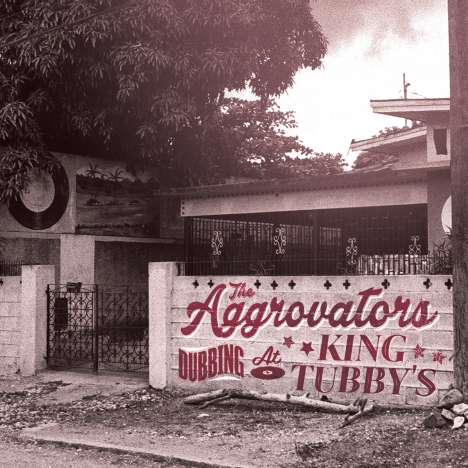 The Aggrovators: Dubbing At King Tubby's, 2 CDs