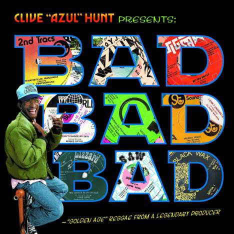 Clive Hunt: Bad Bad Bad - "Golden Age" Reggae From A Legendary Producer, LP
