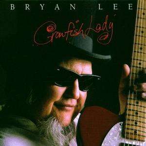 Bryan Lee: Crawfish Lady, CD