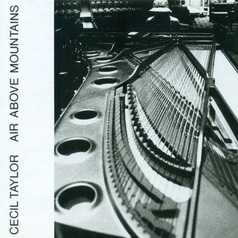 Cecil Taylor (1929-2018): Air Above Mountains, CD