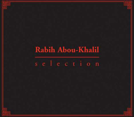Rabih Abou-Khalil (geb. 1957): Selection, CD