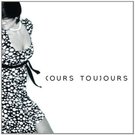 Cours Toujours: Cours Toujours, CD