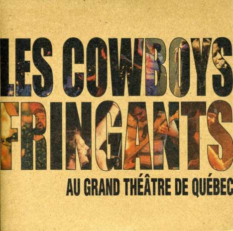 Les Cowboys Fringants: Au Grand Theatre De Que, 2 CDs