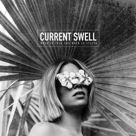 Current Swell: When to Talk and When to Listen, CD