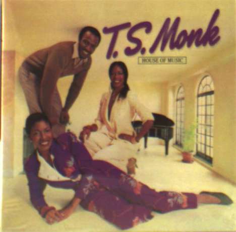 T.S. Monk: House Of Music (Expanded-Edition), CD