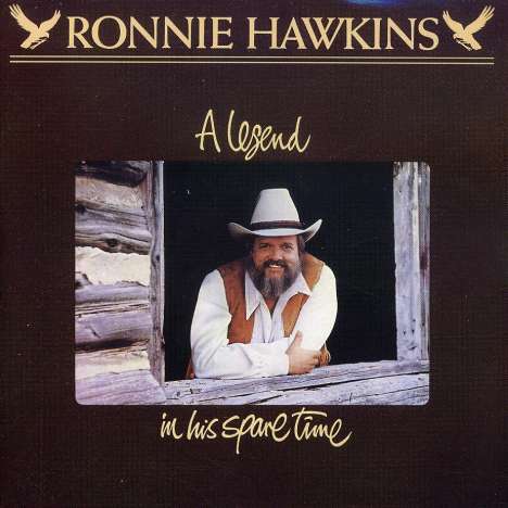 Ronnie Hawkins: Legend In His Spare Tim, CD