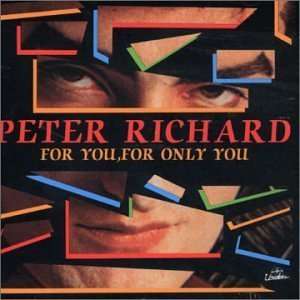 Peter Richard: For You, For Only You, CD
