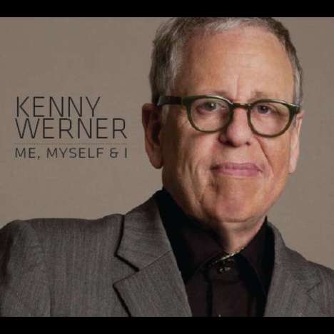 Kenny Werner (geb. 1951): Me, Myself &amp; I, CD