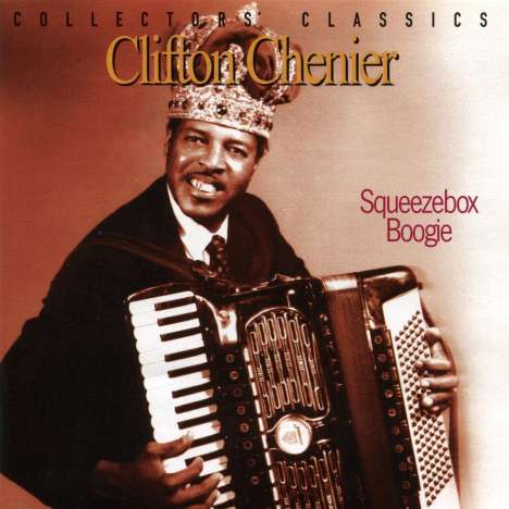 Clifton Chenier: Squeezebox Boogie, CD