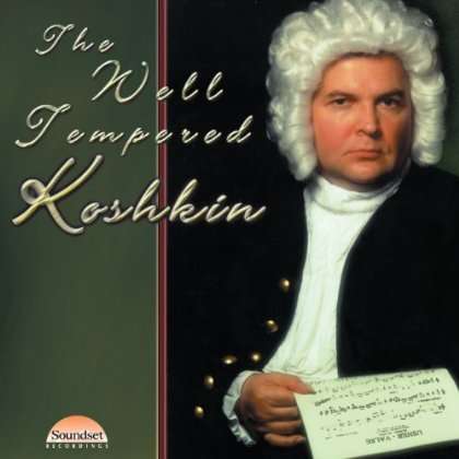 Nikita Koshkin (geb. 1956): Gitarrenwerke "The Well Tempered Koshkin", CD