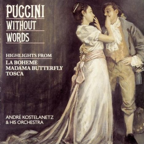 Andre Kostelanetz: Puccini Without Words, CD