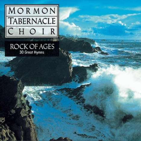 Mormon Tabernacle Choir: Rock Of Ages, CD