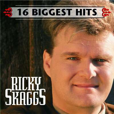Ricky Skaggs: 16 Biggest Hits, CD