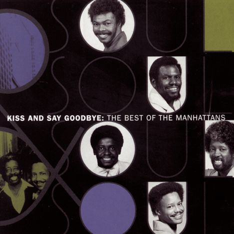 The Manhattans: Kiss &amp; Say: Best Of The Manhattans, CD