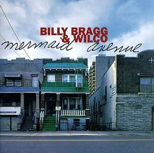 Billy Bragg &amp; Wilco: Mermaid Avenue, CD