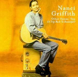 Nanci Griffith: Other Voices, Too, CD