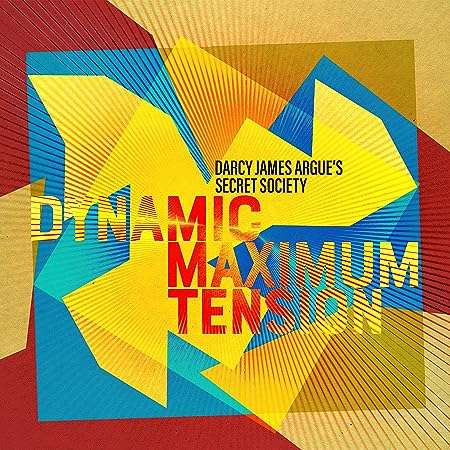 Darcy James Argue (geb. 1975): Dynamic Maximum Tension, 2 CDs
