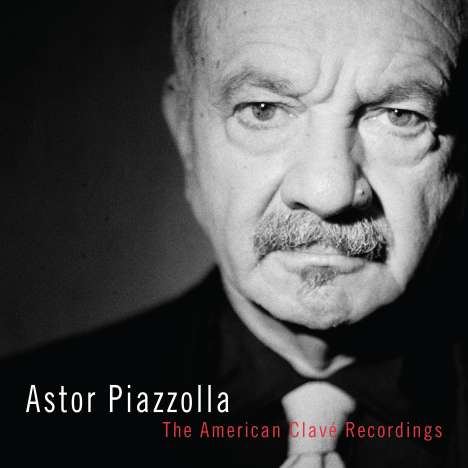 Astor Piazzolla (1921-1992): Astor Piazzolla - The American Clave Recordings, 3 CDs