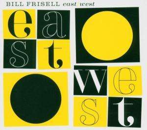 Bill Frisell (geb. 1951): East/West, 2 CDs