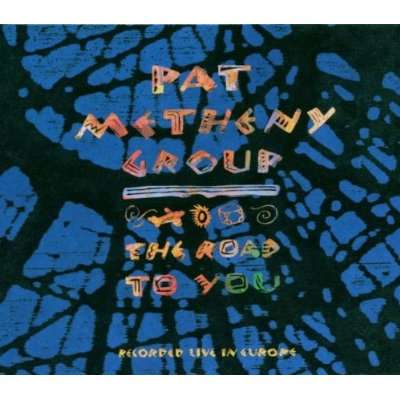Pat Metheny (geb. 1954): Road To You: Live, CD