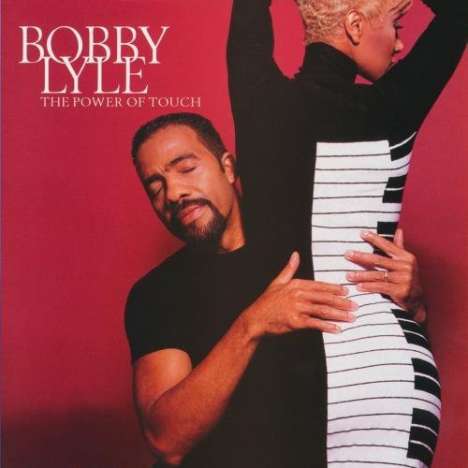 Bobby Lyle (geb. 1946): The Power Of Touch, CD