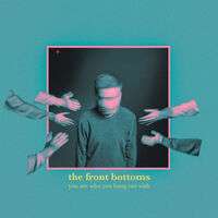 The Front Bottoms: You Are Who You Hang Out With, CD