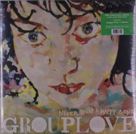 Grouplove: Never Trust A Happy Song (180g) (Green Vinyl), LP