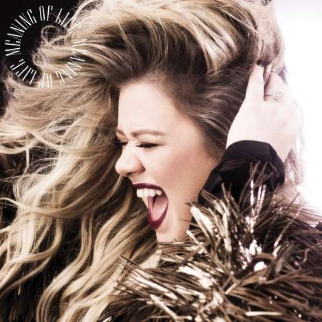 Kelly Clarkson: Meaning Of Life, CD