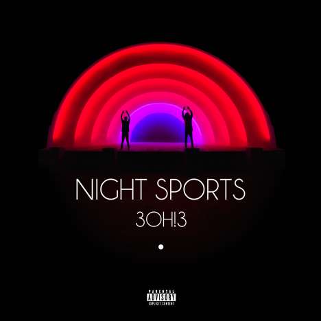 3OH!3: Night Sports (Explicit), CD