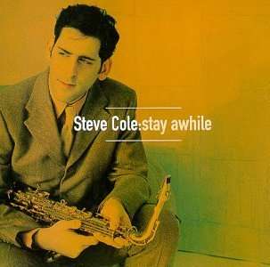 Steve Cole: Stay Awhile, CD