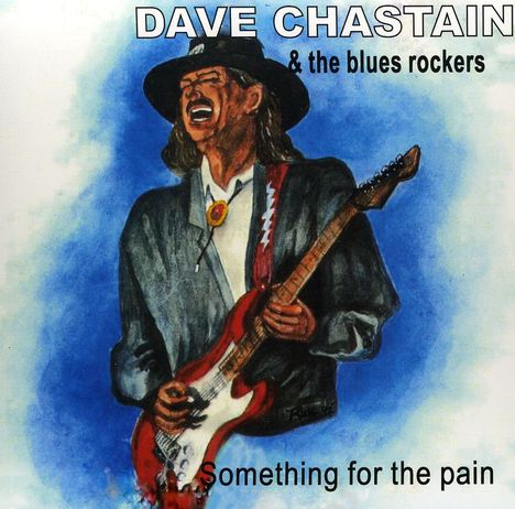 Dave Chastain: Something For The Pain, CD