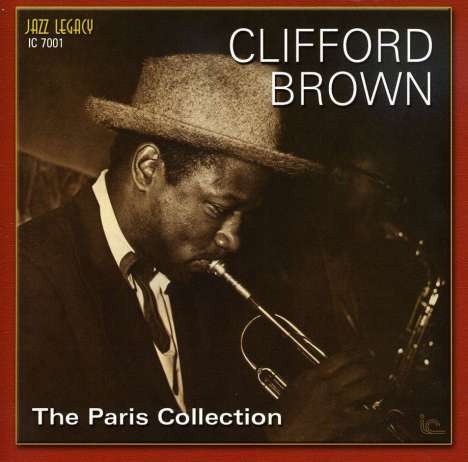 Clifford Brown (1930-1956): The Paris Collection, CD