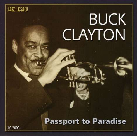 Buck Clayton (1911-1991): Passport To Paradise, CD