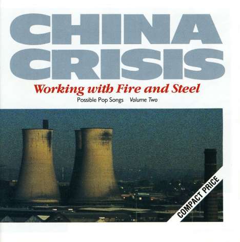 China Crisis: Working With Fire And Steel, CD