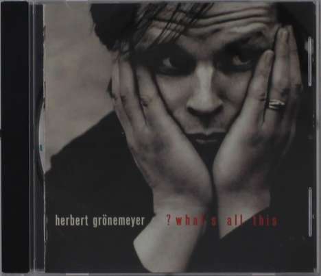 Herbert Grönemeyer: What's All This, CD