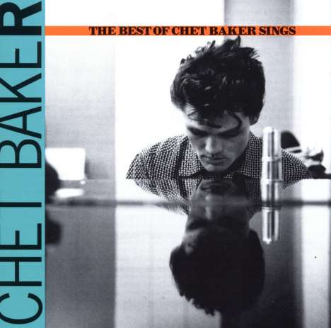 Chet Baker (1929-1988): The Best Of Chet Baker Sings, CD