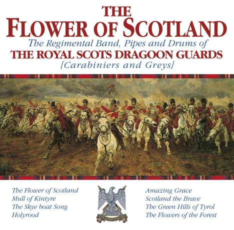Royal Scots Dragoon Guards: The Flower Of Scotland, CD