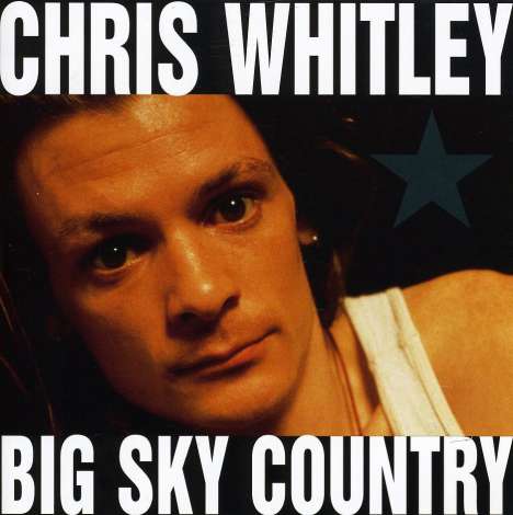 Chris Whitley: Big Sky Country, CD