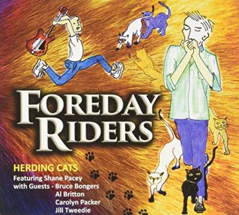 Foreday Riders: Herding Cats, CD