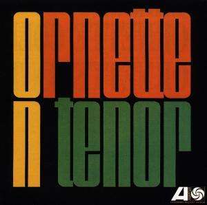 Ornette Coleman (1930-2015): Ornette On Tenor, CD