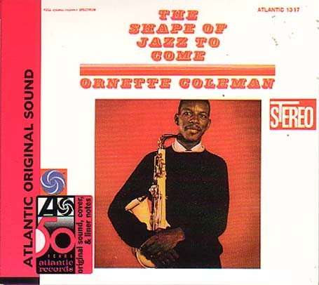 Ornette Coleman (1930-2015): Shape Of Jazz To Come, CD