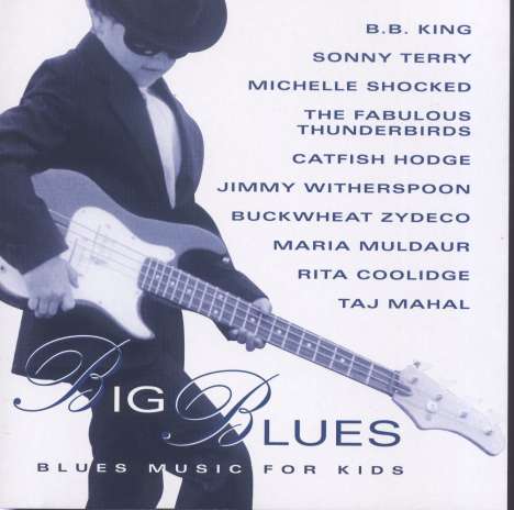 Big Blues - Blues Music For Kids, CD