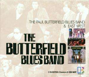 Paul Butterfield: The Paul Butterfield Blues Band / Eastwest, 2 CDs