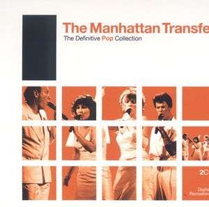 Manhattan Transfer: The Definitive Pop Collection, 2 CDs
