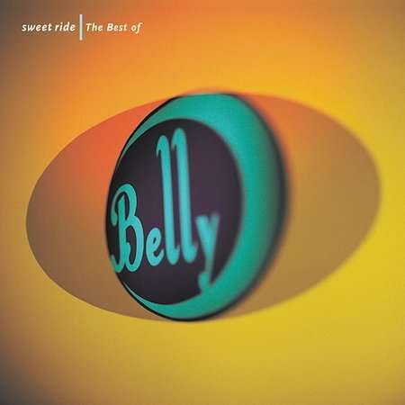 Belly: Sweet Ride: Best Of Belly, CD