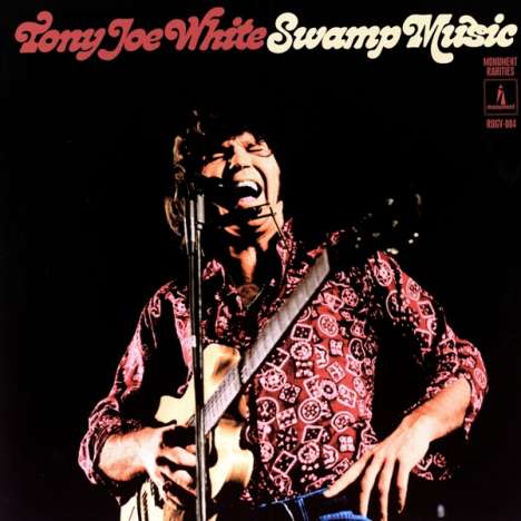 Tony Joe White: Swamp Music: The Monument Rarities (Limited Numbered Edition), 3 LPs
