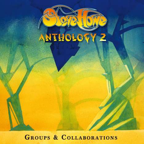 Steve Howe: Anthology 2: Groups &amp; Collaborations, 3 CDs