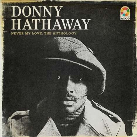 Donny Hathaway: Never My Love: The Anthology, 4 CDs