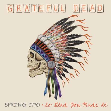 Grateful Dead: Spring 1990: So Glad You Made It, 2 CDs
