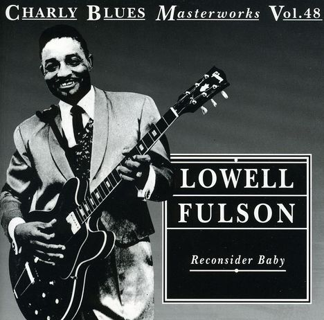 Lowell Fulsom: Reconsider Baby, CD